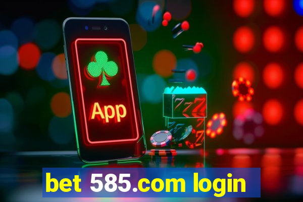 bet 585.com login